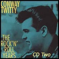 Conway Twitty - Rock 'N' Roll Years (8CD Set)  Disc 2